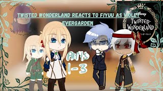 Twisted Wonderland reacts to F!Yuu/F!y/n as Violet Evergarden  parts 1-3