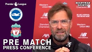 Jurgen Klopp FULL Pre-Match Press Conference - Brighton v Liverpool - Premier League