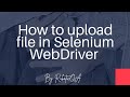 How to upload file in Selenium WebDriver using sendKeys