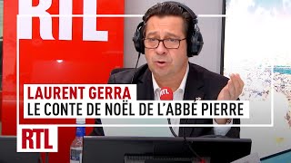Laurent Gerra : le Conte de Noël de l'Abbé Pierre