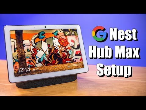 Google Nest Hub Max Complete Setup Walkthrough