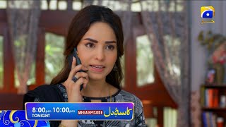 Kasa-e-Dil | Mega Episode | Affan Waheed | Hina Altaf | Tonight at 8:00 PM only on HAR PAL GEO