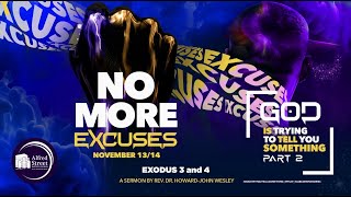 "No More Excuses", God Is Trying to Tell You Something Part 2 | Rev. Dr. Howard-John Wesley