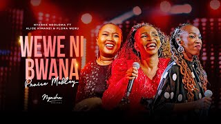 Wewe Ni Bwana - Nyasha Ngoloma Feat. Alice Kimanzi \u0026 Flora Weru