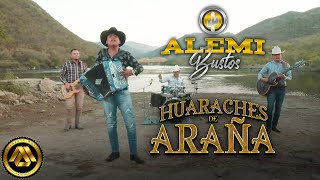 Alemi Bustos - Huaraches de Araña (Video Oficial)