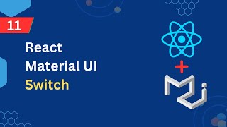 React Material UI Tutorial - 11 - Switch