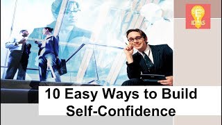10 Easy Ways to Build Self-Confidence - how to build self confidence