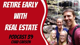 Retire Early with Real Estate! | Podcast 39