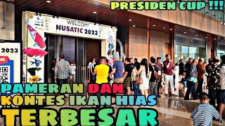 PRESIDENTIAL CUP !!! NUSATIC DECORATIVE FISH EXHIBITION AND CONTEST 2023