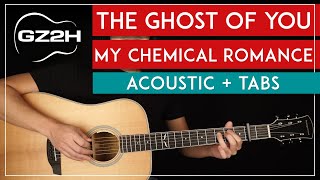 The Ghost Of You Acoustic Guitar Tutorial My Chemical Romance Guitar Lesson |Easy Chords|