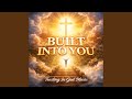 Built Into You