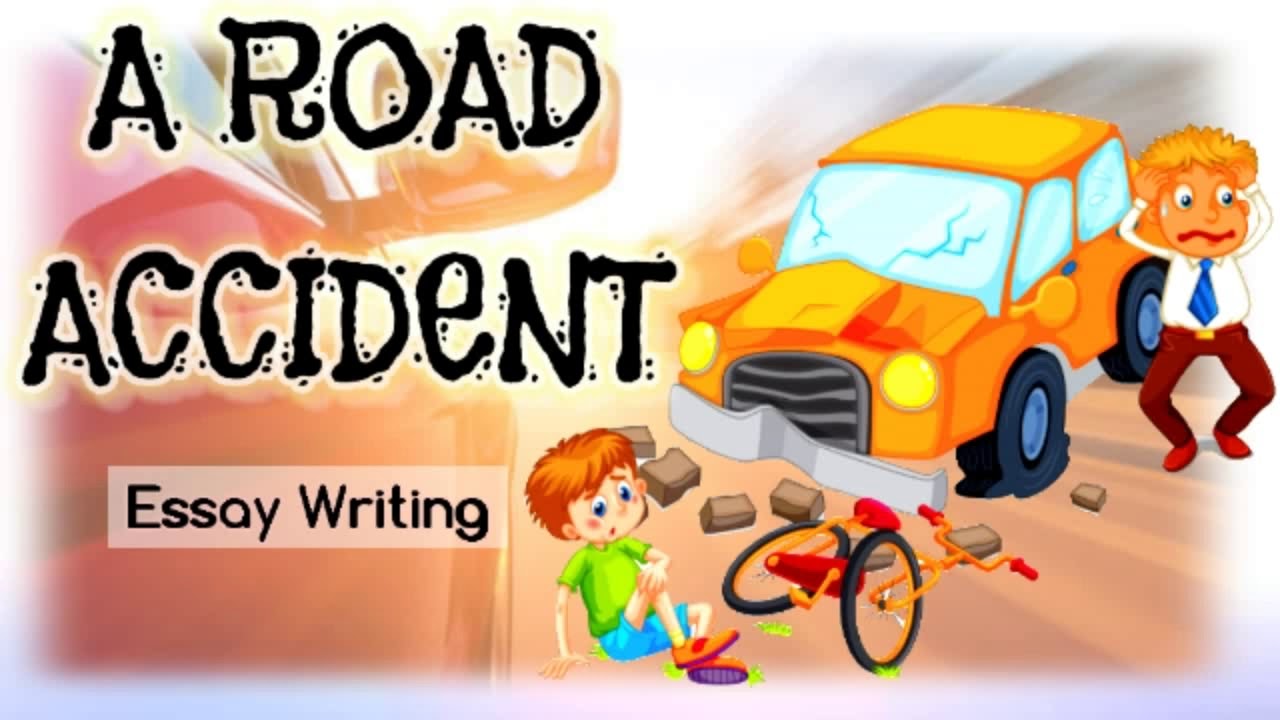 A ROAD ACCIDENT Essay In English - YouTube