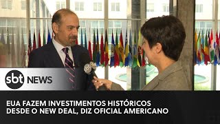 EUA fazem investimentos históricos desde o New Deal diz oficial americano