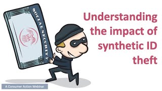 Understanding the impact of synthetic ID theft