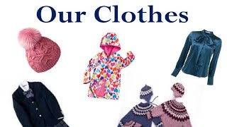 OUR CLOTHES (read along )