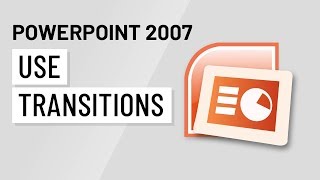 PowerPoint 2007: Using Transitions