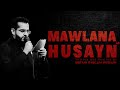 Mawlana Husayn |Arba'een 2021 |English Latmiyyah by Sibtain Ghulam Hussain