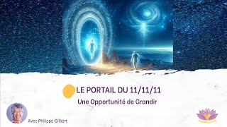 LE PORTAIL DU 11/11/11 Lundi prochain-Aller au plus profond de Soi