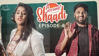 Second Shaadi  || Episode - 4 || Bhargav Writes || Viraajita || Infinitum Media