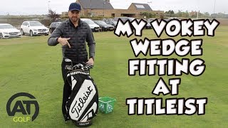 MY VOKEY WEDGE FITTING AT TITLEIST