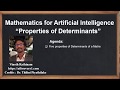 Machine Learning Tutorial Python Mathematics : 8. Properties of Determinants of Matrix