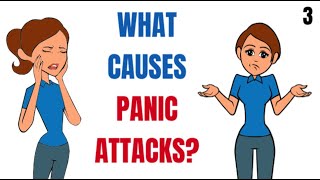Panic Attacks part 3 What causes panic attacks