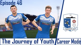 FIFA 21 CAREER MODE | THE JOURNEY OF YOUTH | BARROW AFC | EPISODE 46 | SEASON 4!