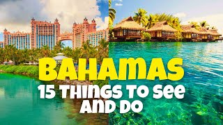 15 Things to See and Do in Bahamas | Bahamas Top Tourist Attractions | Travel Max