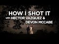 How I Shot It with MagMod - Featuring Hector Vazquez and Devon McCabe — Episode 100