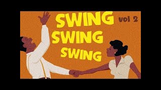 Swing Swing Swing! 2 - Best of Swing, Jazz \u0026 Blues Suite