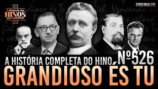 A História do hino Grandioso és Tu/Quão Grande és Tu - Documentário completo | Original HB