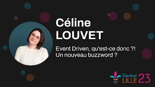 [DEVFEST Lille 2023] - Event Driven, qu'est-ce donc ?! Un nouveau buzzword ?