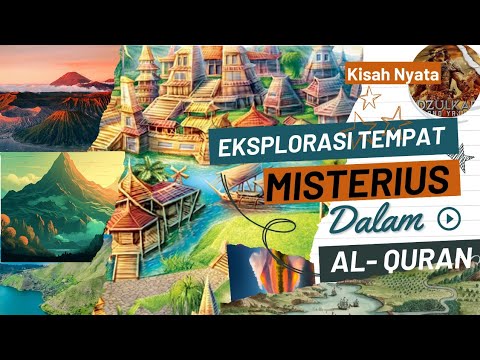 TEMPAT MISTERIUS YANG DISEBUT DALAM AL QUR'AN MASIH MENJADI MISTERI ...