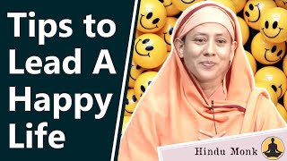 Important Tips To Live Happily Forever in Life by Pravrajika Divyanandaprana