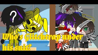 🤔Who is Glitchtrap Under his Suit??😯 Ft. Afton Family (Warning: NoahXMichael)