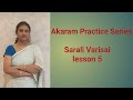 Akaram Practice | Sarali Varisai lesson 5 | Nandini Haresh