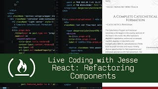 React: Refactoring Components - Live Streaming with Jesse