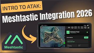 Full Meshtastic and ATAK Integration Walkthrough 2026