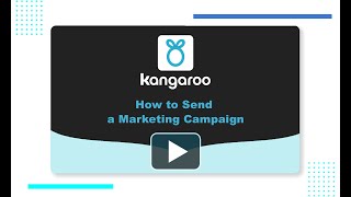 Kangaroo Rewards | Tutorial: How To Send A Marketing Campaign