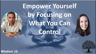 Empower Yourself by Focusing on What You Can Control with Lucia Csoma - Wisdom 10