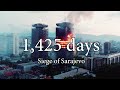 １，４２５　ｄａｙｓ (Siege of Sarajevo - Opsada Sarajeva)