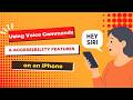 How to Use Voice Commands and Accessibility Features on an iPhone