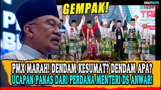 PMX MARAH! DENDAM KESUMAT? DENDAM APA? UCAPAN PANAS DARI PERDANA MENTERI DS ANWAR!