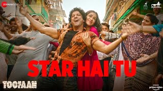 Star Hai Tu - Toofaan | Farhan Akhtar, Mrunal Thakur|Siddharth M,Divya K,Himani K|Javed Akhtar | SEL