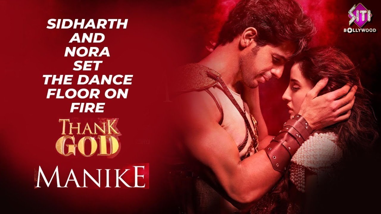 Manike Mage Hithe | Thank God | Nora Fatehi And Sidharth Malhotra New ...