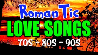 Romantic Love Songs 80's 90's Medley 🎼 Greatest Romantic Hits For All Time