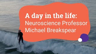 Making waves with Professor of Psychiatry and Neuroscience Michael Breakspear
