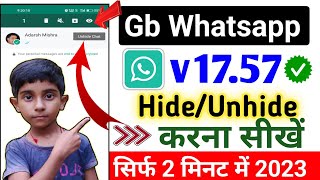 GB WhatsApp Chat Unhide Kaise kare | [New Update v17.57] | GB Whatsapp Me Chat hide kaise kare 2023