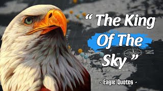 The Eagle Mentality Quotes | eagle attitude | strong life  |  Best Motivational Quotes