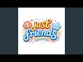 Just friends